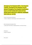 Emergency Fire Dispatch &lpar;EFD&rpar; &comma; Fire Dispatch Training &comma; Emergency Fire Dispatch Course Review&comma; Emergency Fire Dispatch Certification Exam &vert;LATEST EXAM SETS &vert;320 ACTUAL EXAM QUESTIONS WITH VERIFIED ANSWERS 2025-2026 &vert;A&plus; RATED