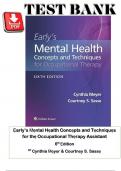 Complete Testbank for Early&rsquo;s Mental Health Concepts and Techniques for the Occupational Therapy Assistant 6th Edition Meyer Sasse &vert;&vert; ALL CHAPTERS &vert;&vert; WITH RATIONALES&excl;&excl;&excl;