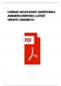 CARDIAC NCLEX EXAM &sol;NCLEX CARDIAC EXAM ACTUAL EXAM 300 QUESTIONS AND CORRECT DETAILED ANSWERS