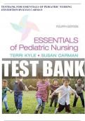 Complete Test Bank - Essentials of Pediatric Nursing&comma; 5th Edition - Kyle & Carman&comma;&vert; All 29 Chapters Covered 