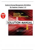 Solutions Manual for Guide to Energy Management&comma; 8th Edition by Capehart &vert; All 13 Chapters Covered
