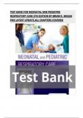TEST BANK FOR NEONATAL AND PEDIATRIC RESPIRATORY CARE 5TH EDITION BY BRIAN K&period; WALSH PHD LATEST UPDATE&period;ALL CHAPTERS COVERED