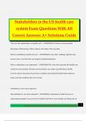 Stakeholders in the US health care system Exam Questions With All Correct Answers A&plus; Solutions Guide