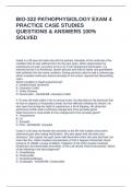 BIO-322 PATHOPHYSIOLOGY EXAM 4 PRACTICE CASE STUDIES QUESTIONS & ANSWERS 100&percnt; SOLVED