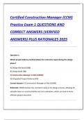 Certified Construction Manager &lpar;CCM&rpar;  Practice Exam 1 QUESTIONS AND  CORRECT ANSWERS &lpar;VERIFIED  ANSWERS&rpar; PLUS RATIONALES 2025