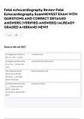 Fetal echocardiography Review Fetal  Echocardiography ExamNEWEST EXAM WITH  QUESTIONS AND CORRECT DETAILED  ANSWERS &lpar;VERIFIED ANSWERS&rpar; &vert;ALREADY  GRADED A&plus;&vert;&vert;BRAND NEW&excl;&excl;