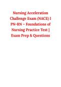Nursing Acceleration Challenge Exam &lpar;NACE&rpar; I PN-RN &ndash; Foundations of Nursing Practice Test &vert; Exam Prep & Questions