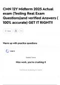 CMN 12Y Midterm 2025 Actual exam &lpar;Testing Real Exam Questions&rpar;and verified Answers &lpar; 100&percnt; accurate&rpar; GET IT RIGHT&excl;&excl;