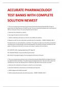 ACCURATE PHARMACOLOGY TEST BANKS WITH COMPLETE SOLUTION NEWEST