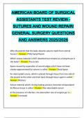AMERICAN BOARD OF SURGICAL ASSISTANTS TEST REVIEW - SUTURES AND WOUND REPAIR&sol; GENERAL SURGERY QUESTIONS AND ANSWERS 2025&sol;2026