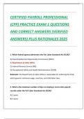CERTIFIED PAYROLL PROFESSIONAL  &lpar;CPP&rpar; PRACTICE EXAM 1 QUESTIONS  AND CORRECT ANSWERS &lpar;VERIFIED  ANSWERS&rpar; PLUS RATIONALES 2025