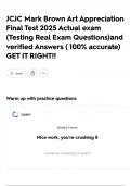 JCJC Mark Brown Art Appreciation Final Test 2025 Actual exam &lpar;Testing Real Exam Questions&rpar;and verified Answers &lpar; 100&percnt; accurate&rpar; GET IT RIGHT&excl;&excl;