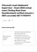 Wisconsin Lead Abatement Supervisor - Exam 2025 Actual exam &lpar;Testing Real Exam Questions&rpar;and verified Answers &lpar; 100&percnt; accurate&rpar; GET IT RIGHT&excl;&excl;