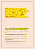 TAM Card Exam&vert;Latest Expert Exam Questions with Clear Correct Answers&comma; All Graded A&plus;&vert;Brand New Premium Update&lpar;2025-2026&rpar;&vert;100&percnt; Guaranteed Success&period;