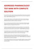 ADDRESSED PHARMACOLOGY TEST BANK WITH COMPLETE SOLUTION 