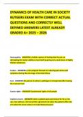 DYNAMICS OF HEALTH CARE IN SOCIETY RUTGERS EXAM WITH CORRECT ACTUAL QUESTIONS AND CORRECTLY WELL DEFINED ANSWERS LATEST ALREADY GRADED A&plus; 2025 &ndash; 2026