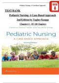 TEST BANK Pediatric Nursing- A Case-Based Approach 2nd Edition by Tagher Knapp Chapters 1 - 34 &vert; All Chapters