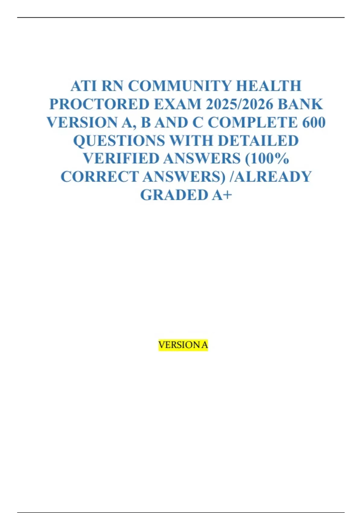 ATI RN COMMUNITY HEALTH PROCTORED EXAM 2025/2026 BANK VERSION A, B AND ...