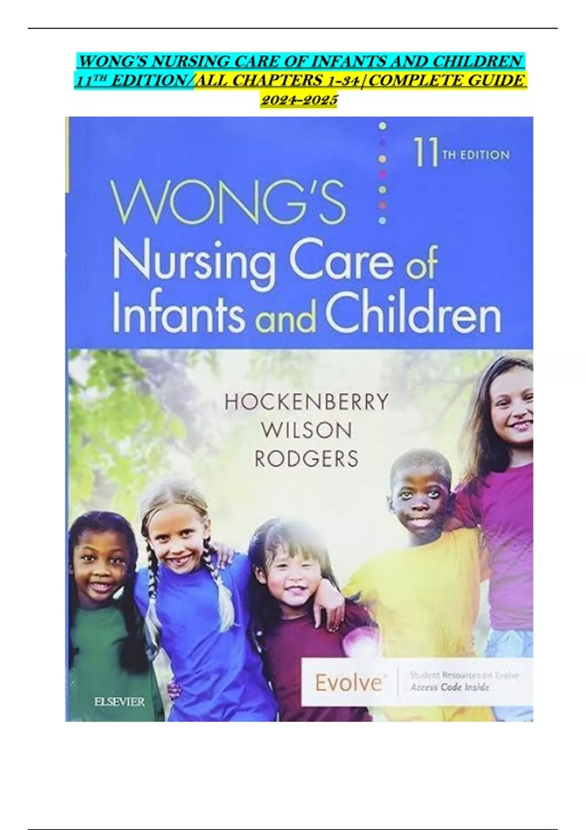 WONG’S NURSING CARE OF INFANTS AND CHILDREN 11TH EDITION/ALL CHAPTERS 1 ...