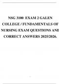 NSG 3100 EXAM 2 GALEN COLLEGE &sol; FUNDAMENTALS OF NURSING EXAM QUESTIONS AND CORRECT ANSWERS 2025&sol;2026&period;