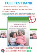 Test Bank for Maternity and Pediatric Nursing&comma; 5th Edition&period; by Susan Ricci&comma; Terri Kyle&comma; Susan Carman&vert;&vert;All chapters 1-51 Included&period;
