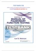 TEST BANK FOR RUPPEL&rsquo;S MANUAL OF PULMONARY FUNCTION TESTING 11 TH EDITION BY MOTTRAM&lpar;COMPLETE CHAPTERS 1-13&rpar;