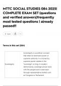 MTTC SOCIAL STUDIES 084 2025&vert; COMPLETE EXAM SET &lpar;questions and verified answers&rpar;frequently most tested questions &vert; already passed&excl;&excl;