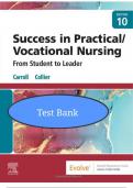 Test Bank for Success in Practical&sol;Vocational Nursing 10th Edition&comma; by Janyce L&period; Carroll&comma; Lisa Collier&comma; All Chapters 1-19 included Graded A &plus;