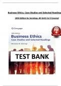 Test Bank for Business Ethics&colon; Case Studies and Selected Readings&comma; 10th Edition&comma; Jennings&comma; Units 1 - 9 Covered&comma;&vert;&vert; Rationales&vert;&vert; Latest Update