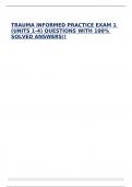 TRAUMA INFORMED PRACTICE EXAM 1 &lpar;UNITS 1-4&rpar; QUESTIONS WITH 100&percnt; SOLVED ANSWERS&excl;&excl;