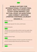 WORLD HISTORY FOR  INTERNATIONAL STUDIES FINAL  EXAM&comma; PRACTICE EXAM AND  STUDY GUIDE NEWEST 2025  ACTUAL EXAM 100 QUESTIONS  AND CORRECT ANSWERS  &lpar;VERIFIED ANSWERS&rpar; &vert;ALREADY  GRADED A