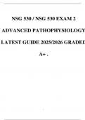 NSG 530 &sol; NSG 530 EXAM 2 ADVANCED PATHOPHYSIOLOGY LATEST GUIDE 2025&sol;2026 GRADED A&plus; &period;