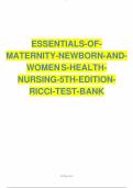 Test Bank - Essentials of Maternity Newborn and Women’s Health Nursing 5th Edition Ricci 