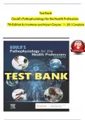 Test Bank For Goulds Pathophysiology for the Health Professions 7th Edition by VanMeter and Hubert 9780323792882 Chapter 1-28 All Chapters with Answers and Rationals