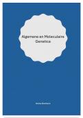 Volledige samenvatting algemene en moleculaire genetica