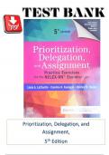 Test Bank For Prioritization&comma; Delegation&comma; and Assignment&comma; 5th Edition&comma; Practice Exercises for the NCLEX Examination All Chapters Fully Covered With Questions And Verified Solutions&period;