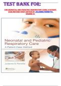 TEST BANK FOR&colon;  FOR NEONATAL AND PEDIATRIC RESPIRATORY CARE&colon; A PATIENT CASE METHOD FIRST EDITION BY JULIANNE PERRETTA   GRADED A&plus;
