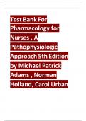 Test Bank For Pharmacology for Nurses &comma; A Pathophysiologic Approach 5th Edition by Michael Patrick Adams &comma; Norman Holland&comma; Carol Urban TEST BANK FOR ADAMS&comma; PHARMACOLOGY FOR NURSES&colon; A PATHOPHYSIOLOGIC APPROACH&comma; 5TH EDITION
