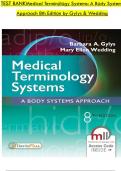 TEST BANK for Medical Terminology Systems&colon; A Body Systems Approach 8th Edition By Gylys and Wedding All  chapters 1-15 fully  covered&period;