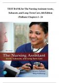 TEST BANK for The Nursing Assistant Acute&comma; Subacute&comma; and Long-Term Care&comma; 6th Edition &lpar;Pulliam&rpar;&comma; Verified Chapters 1 - 24&comma; Complete