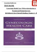 TEST BANK For Gynecologic Health Care&colon; With an Introduction to Prenatal and Postpartum Care&comma; 4th Edition by Kerri Durnell Schuiling&comma;ALL  Verified Chapters 1 - 35&comma; Complete Newest Version