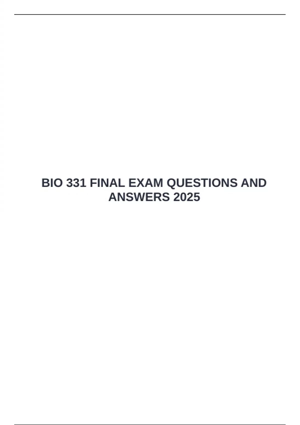 BIO 331 FINAL EXAM QUESTIONS AND ANSWERS 2025 - BIO 331 - Stuvia US