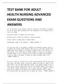 TEST BANK FOR ADULT HEALTH NURSING ADVANCED EXAM QUESTIONS AND ANSWERS