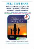 Test Bank For Maternal-Child Nursing Care&colon; Optimizing Outcomes for Mothers&comma; Children&comma; and Families 2nd Edition by Susan Ward&semi; Shelton Hisley