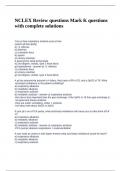 NCLEX Review questions&lpar; Mark K&rpar;questions with complete solutions