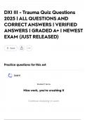 DXI III - Trauma Quiz Questions 2025 &vert; ALL QUESTIONS AND CORRECT ANSWERS &vert; VERIFIED ANSWERS &vert; GRADED A&plus; &vert; NEWEST EXAM &lpar;JUST RELEASED&rpar;