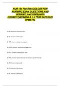 NUR 131 PHARMACOLOGY FOR  NURSING EXAM QUESTIONS AND  VERIFIED ANSWERS&vert;100&percnt;  CORRECT&vert;GRADED A &lpar;LATEST 2025&sol;2026  UPDATE&rpar;&period;