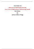  Maternal & Child Health Nursing Care of the Childbearing & Childrearing Family 9th Edition By JoAnne Silbert-Flagg Test Bank covering All chapters&period; Answers are provided