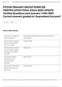 FITOUR PRIMARY GROUP EXERCISE CERTIFICATION FINAL EXAM 2025 UPDATE Verified Questions And Answers &vert; With 100&percnt; Correct Answers graded A&plus; Guaranteed Success&excl;&excl;