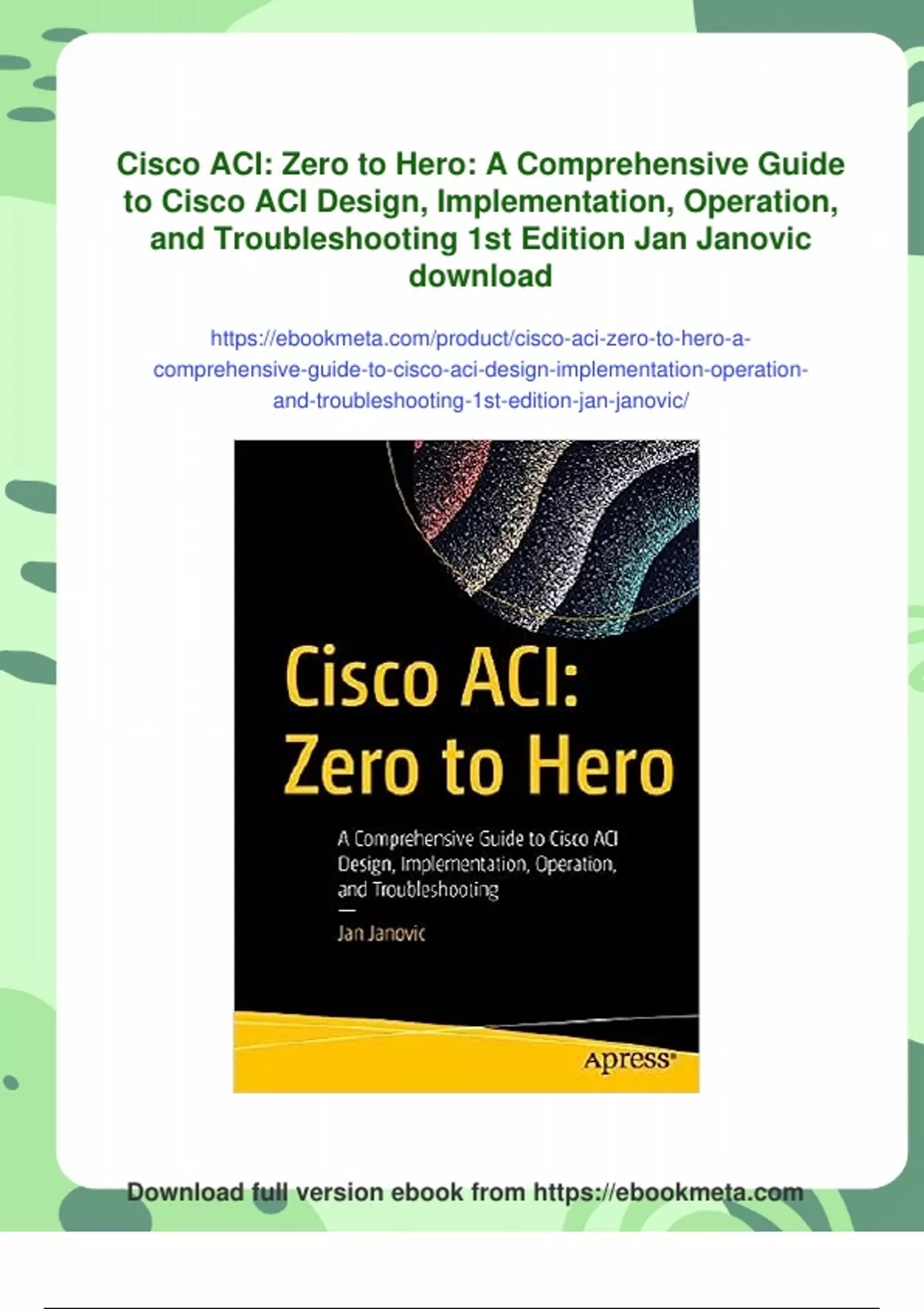 Summary Cisco ACI: Zero to Hero: A Comprehensive Guide to Cisco ACI ...